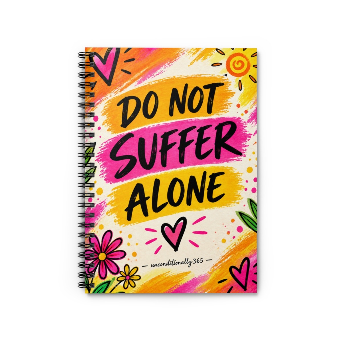 “Bright orange and pink inspirational design featuring the words ‘Do Not Suffer Alone’ with colorful hand-painted hearts and flowers.”
